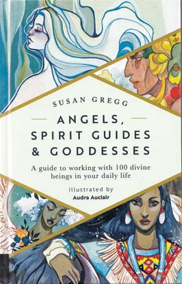Angels, Spirit Guides & Goddesses (hc) by Audra Auclair - Click Image to Close
