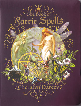 Book of Faerie Spells by Cheralyn Darcey - Click Image to Close