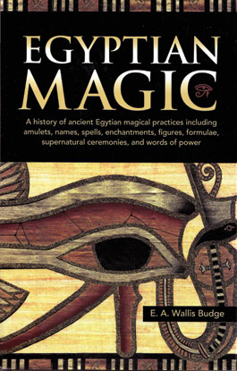 Egyptian Magic (hc) by E A Wallis Budge - Click Image to Close