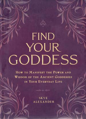 Find your Goddess by Skye Alexander - Click Image to Close