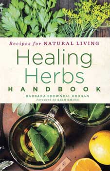 Healing Herbs Handbook by Barbara Brownell Grogan - Click Image to Close