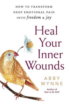 Heal Your Inner Wounds by Abby Wynne - Click Image to Close