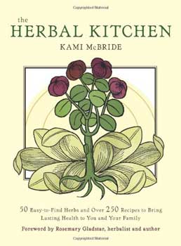 Herbal Kitchen by McBride & Gladstar - Click Image to Close