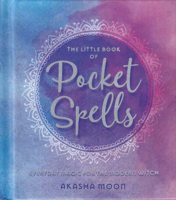 Little Book of Pocket Spells (hc) by Akasha Moon - Click Image to Close