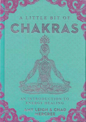 Little Bit of Chakras (hc) by Leigh & Mercree - Click Image to Close