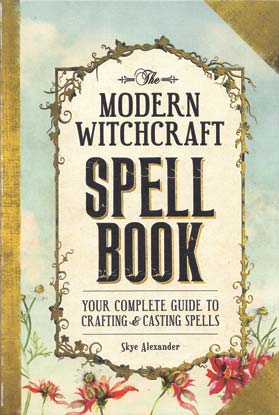 Modern Witchcraft Spell Book (hc) by Skye Alexander - Click Image to Close