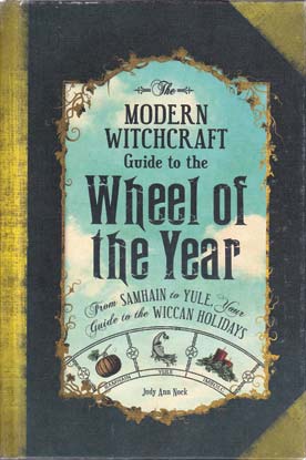 Modern Witchcraft Wheel of the Year (hc) by Judy Ann Nock - Click Image to Close