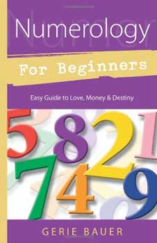 Numerology for Beginners by Gerie Bauer - Click Image to Close