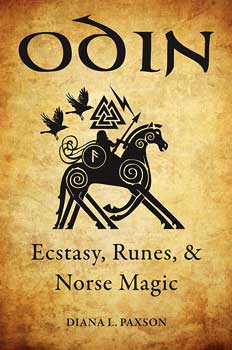 Odin, Ecstasy, Runes, & Norse Magic by Diana Paxson - Click Image to Close