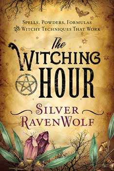 Witching Hour by Silver RavenWolf - Click Image to Close