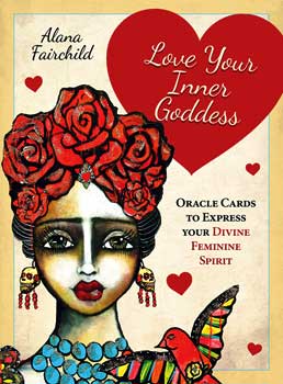 Love Your Inner Goddess oracle cards by Alana Fairchild - Click Image to Close